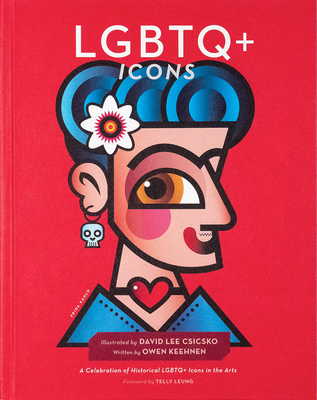 LGBTQ+ Icons: A Celebration of Historical LGBTQ... 1951963113 Book Cover