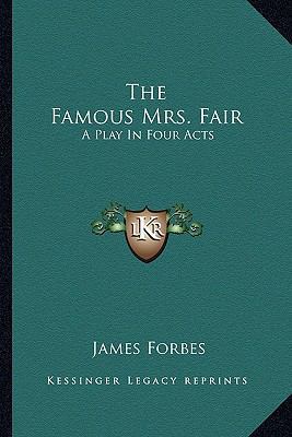 The Famous Mrs. Fair the Famous Mrs. Fair: A Pl... 1163758353 Book Cover