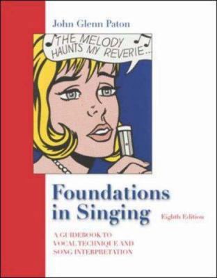 Foundations in Singing: A Guidebook to Vocal Te... 0072989793 Book Cover