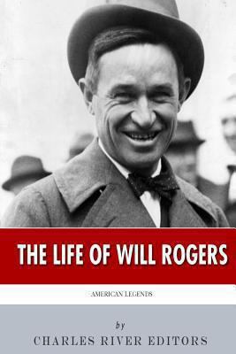 American Legends: The Life of Will Rogers 1494296985 Book Cover