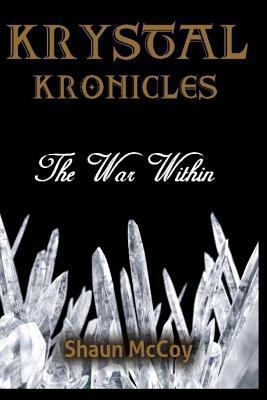 Krystal Kronicles: The War Within 1484101472 Book Cover