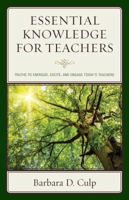 Essential Knowledge for Teachers: Truths to Ene... 1475831323 Book Cover