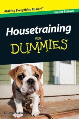 Housetraining For Dummies®, Pocket Edition 0470920203 Book Cover