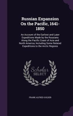 Russian Expansion On the Pacific, 1641-1850: An... 1357534256 Book Cover