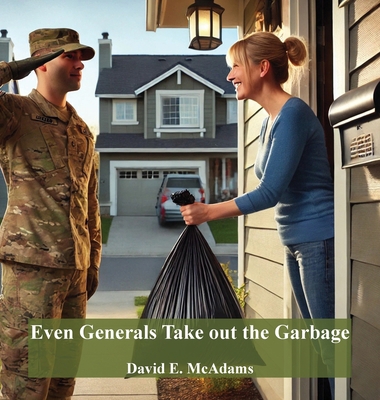 Even Generals Take Out The Garbage 1632706474 Book Cover