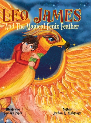 Leo James and the Magical Fenix Feather: An Ill... [Large Print] B0CRYSB4Z6 Book Cover