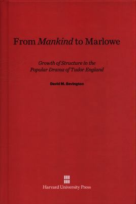 From Mankind to Marlowe: Growth of Structure in... 0674734335 Book Cover