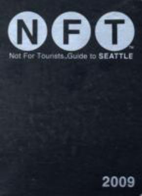 Not for Tourists Guide to Seattle 0981559115 Book Cover