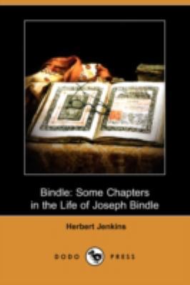 Bindle: Some Chapters in the Life of Joseph Bin... 1409905454 Book Cover