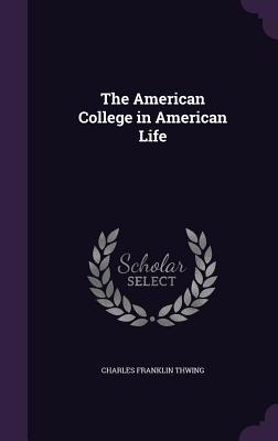 The American College in American Life 1359910026 Book Cover
