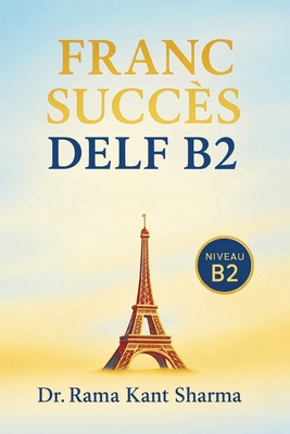 Franc Succès DELF B2 [French] 9374265028 Book Cover
