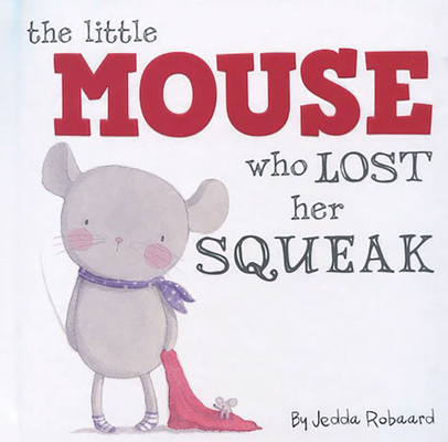 Little Mouse Who Lost Her Squeak 1760406643 Book Cover