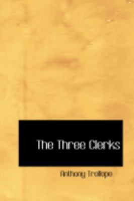 The Three Clerks 0554351773 Book Cover