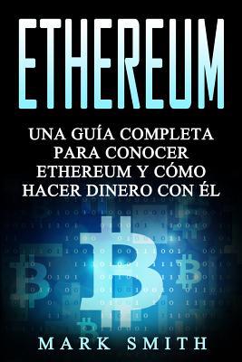 Ethereum: Una Guía Completa para Conocer Ethere... [Spanish] 195110353X Book Cover