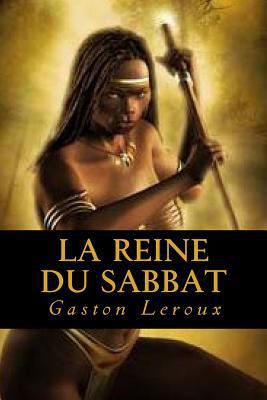 La Reine du Sabbat [French] 1539177564 Book Cover