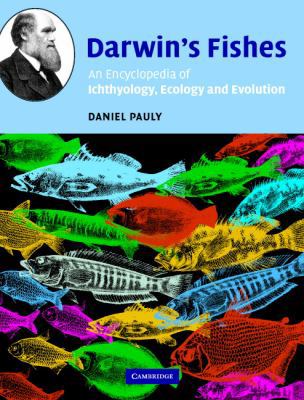 Darwin's Fishes: An Encyclopedia of Ichthyology... 0521827779 Book Cover