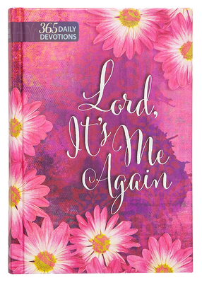 Lord, It's Me Again: One-Year Devotional 1424551528 Book Cover