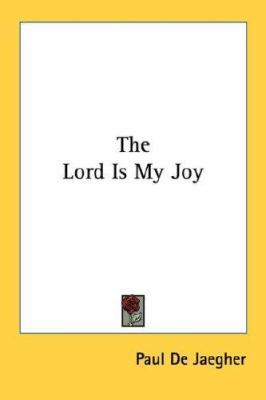 The Lord Is My Joy 1432513427 Book Cover
