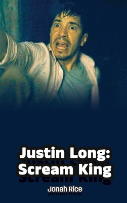 Justin Long: Scream King B0G6K5M9VL Book Cover