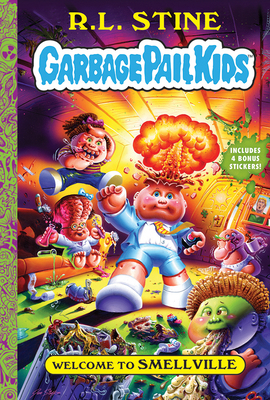 Welcome to Smellville (Garbage Pail Kids Book 1) 1419743619 Book Cover