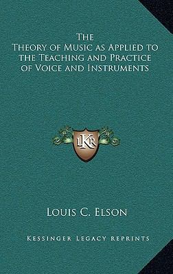 The Theory of Music as Applied to the Teaching ... 1163336262 Book Cover