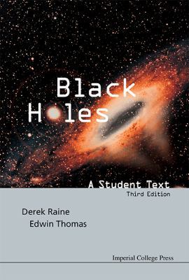 Black Holes: A Student Text (3rd Edition) 1783264810 Book Cover