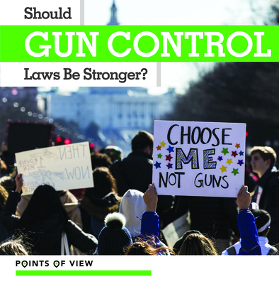 Should Gun Control Laws Be Stronger? 1534534369 Book Cover