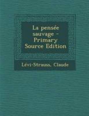 La pens?e sauvage [French] 1295052474 Book Cover