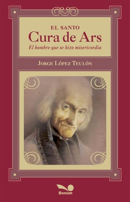 El santo cura de Ars [Spanish] 9505078854 Book Cover