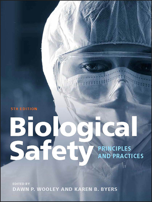 Biological Safety: Principles and Practices 1555816207 Book Cover