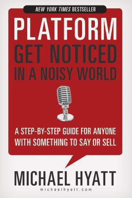 Platform: Get Noticed in a Noisy World 1595555048 Book Cover