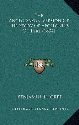 The Anglo-Saxon Version Of The Story Of Apollon... 1169069991 Book Cover