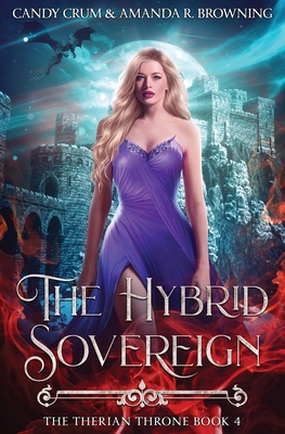 The Hybrid Sovereign: The Therian Throne Book 4 B0D3QK6F2Y Book Cover