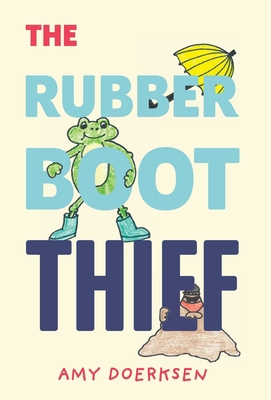 The Rubber Boot Thief 152558698X Book Cover