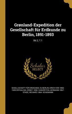 Grønland-Expedition der Gesellschaft für Erdkun... [German] 1363190482 Book Cover