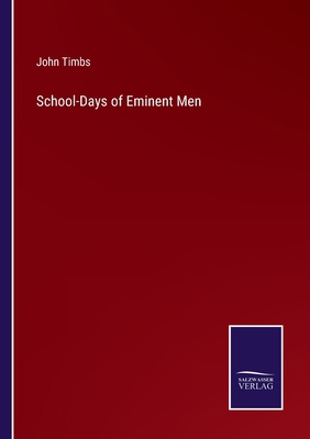 School-Days of Eminent Men 3375098901 Book Cover