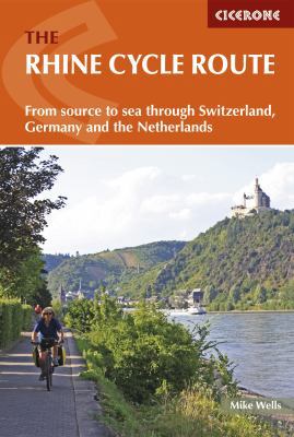 The Rhine Cycle Route: From Source to Sea 1852846917 Book Cover