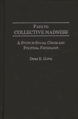 Path to Collective Madness: A Study in Social O... 0275972208 Book Cover