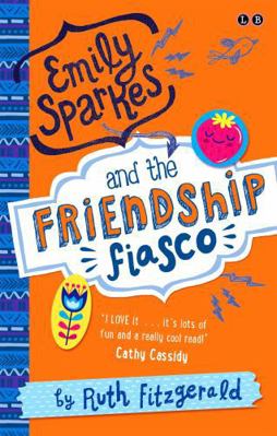 Emily Sparkes and the Friendship Fiasco: Book 1 0349001820 Book Cover