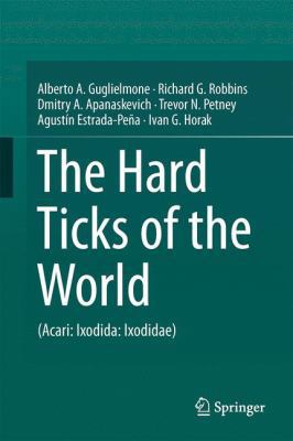 The Hard Ticks of the World: (Acari: Ixodida: I... 9400774966 Book Cover