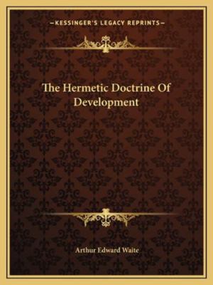 The Hermetic Doctrine Of Development 1162873213 Book Cover