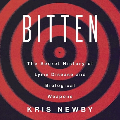 Bitten: The Secret History of Lyme Disease and ... 1982656328 Book Cover