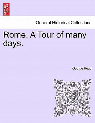 Rome. a Tour of Many Days. 1241525552 Book Cover