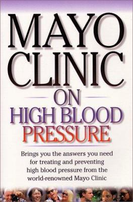 Mayo Clinic on High Blood Pres 1893005011 Book Cover