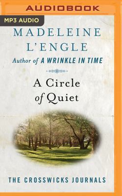 A Circle of Quiet 1543629393 Book Cover