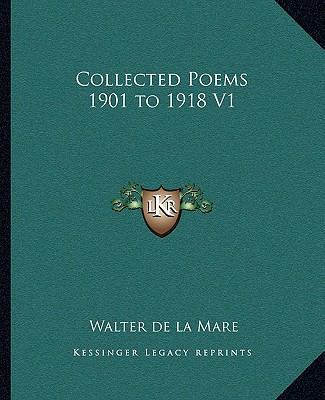 Collected Poems 1901 to 1918 V1 1162658053 Book Cover