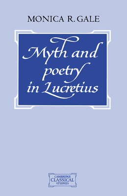 Myth and Poetry in Lucretius 0521451353 Book Cover