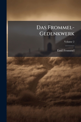 Das Frommel-Gedenkwerk; Volume 2 [German] 1142045676 Book Cover