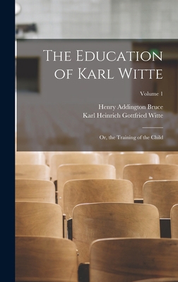The Education of Karl Witte: Or, the Training o... 1015523773 Book Cover