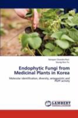 Endophytic Fungi from Medicinal Plants in Korea 3847307770 Book Cover
